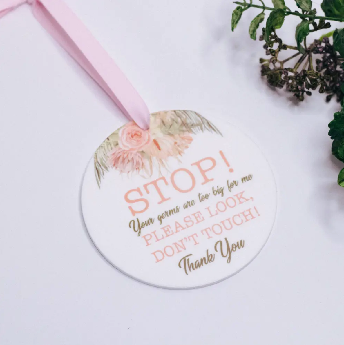 Pram Plaque STOP your germs are too big for me Boho Flowers