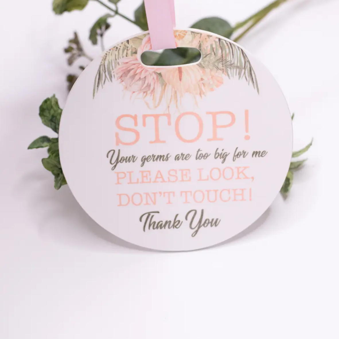 Pram Plaque STOP your germs are too big for me Boho Flowers