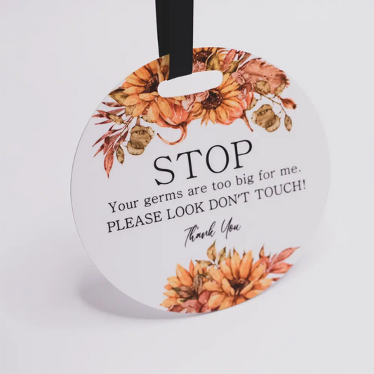Pram Plaque STOP your germs are too big for me Sunflowers